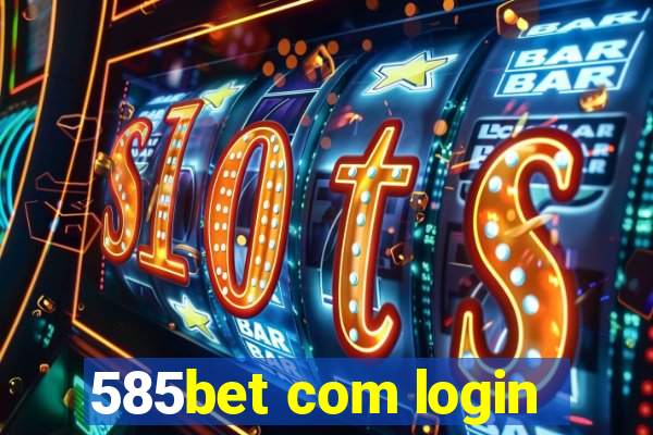 585bet com login